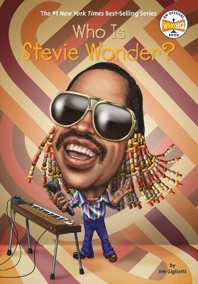 Who Is Stevie Wonder? - Jim Gigliotti,  Who HQ