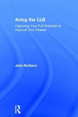 Acing the LLB - John McGarry