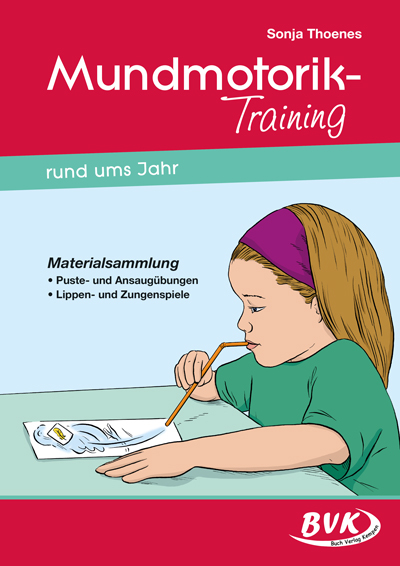 Mundmotorik-Training rund ums Jahr - Sonja Thoenes