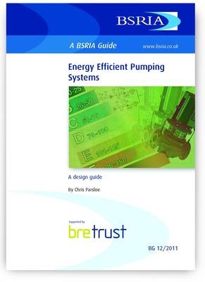 Energy Efficient Pumping Systems - C. J. Parsloe