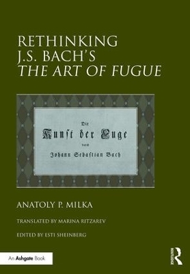 Rethinking J.S. Bach's The Art of Fugue - Anatoly Milka