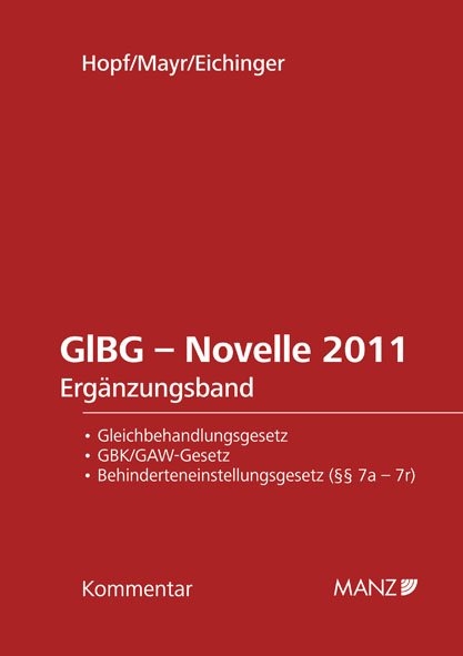 GlBG Gleichbehandlung - Antidiskriminierung - Ergänzungsband zur Novelle 2011 - Herbert Hopf, Klaus Mayr, Julia Eichinger