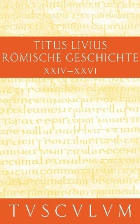 Titus Livius: Römische Geschichte / Buch 24-26 -  Livius