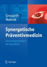 Synergetische Präventivmedizin - Ronald Grossarth-Maticek