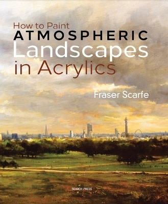 How to Paint Atmospheric Landscapes in Acrylics - Fraser Scarfe