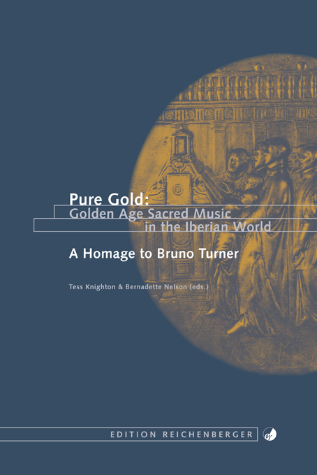 Pure Gold: Golden Age Sacred Music in the Iberian World. A Homage to Bruno Turner - 