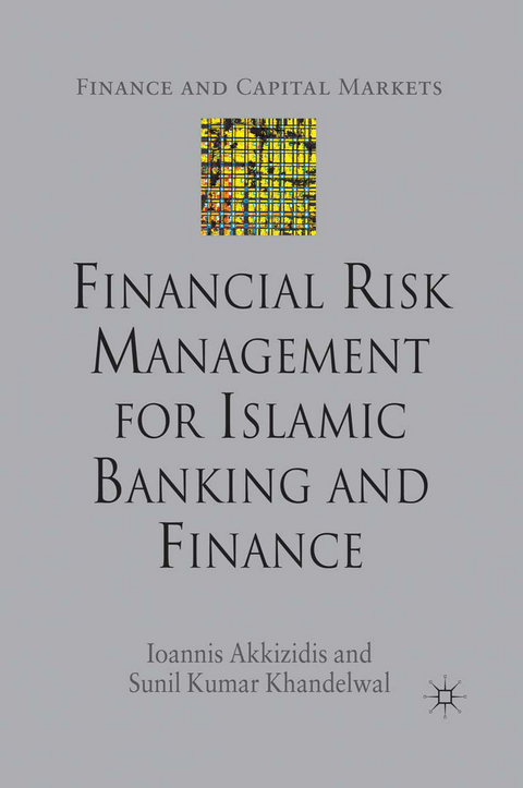 Financial Risk Management for Islamic Banking and Finance - I. Akkizidis, S. Khandelwal