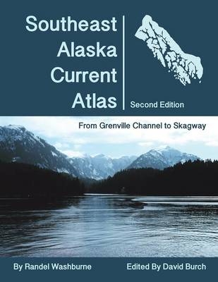 Southeast Alaska Current Atlas - Randel Washburne