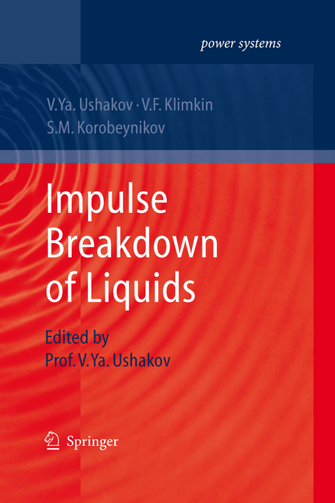 Impulse Breakdown of Liquids - Vasily Y. Ushakov, V. F. Klimkin, S. M. Korobeynikov