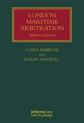 London Maritime Arbitration - Clare Ambrose, Karen Maxwell