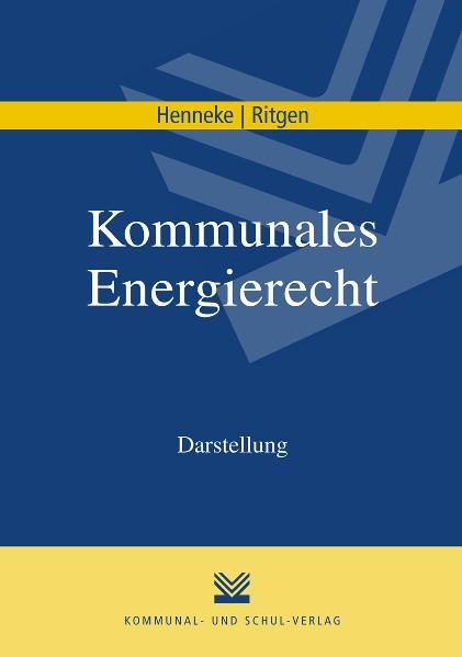 Kommunales Energierecht - Hans G Henneke, Klaus Ritgen