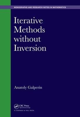 Iterative Methods without Inversion - Anatoly Galperin