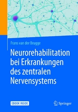 Neurorehabilitation bei Erkrankungen des zentralen Nervensystems - Frans van der Brugge