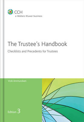 The Trustee's Handbook Checklists and Precedents for Trustees - Vicki Ammundsen