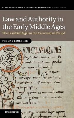 Law and Authority in the Early Middle Ages - Thomas Faulkner