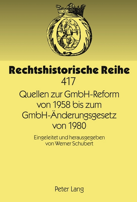 Quellen zur GmbH-Reform von 1958 bis zum GmbH-Änderungsgesetz von 1980 - 