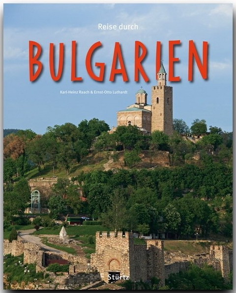 Reise durch Bulgarien - Ernst-Otto Luthardt