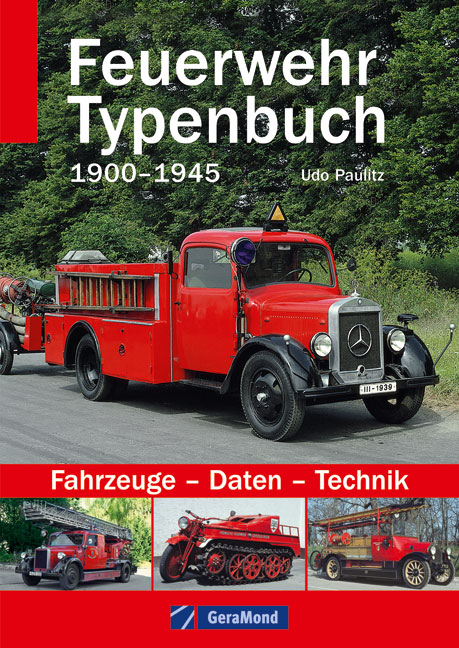 Feuerwehr Typenbuch 1900–1945 - Udo Paulitz