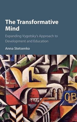 The Transformative Mind - Anna Stetsenko