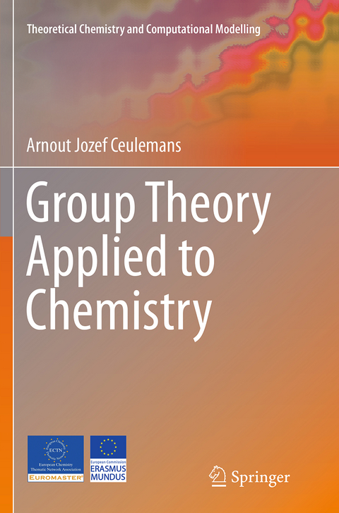 Group Theory Applied to Chemistry - Arnout Jozef Ceulemans