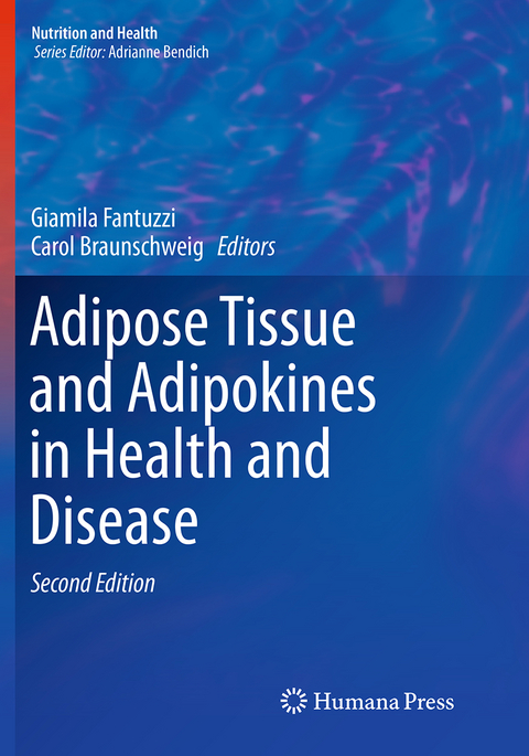 Adipose Tissue and Adipokines in Health and Disease - 