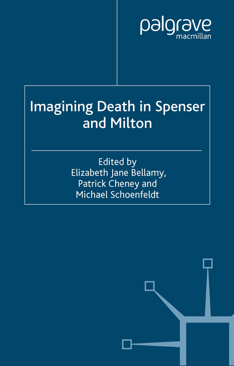 Imagining Death in Spenser and Milton - 