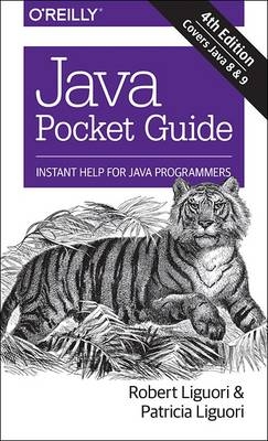 Java Pocket Guide - Robert Liguori, Patricia Liguori