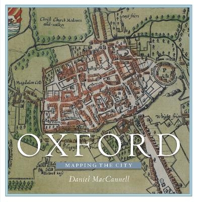 Oxford: Mapping the City - Daniel MacCannell