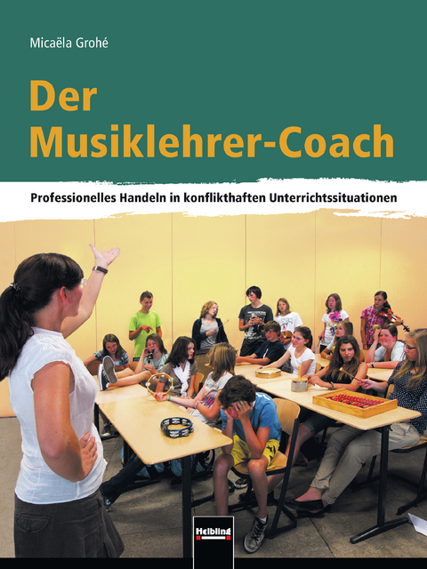 Der Musiklehrer-Coach - Micaela Grohé