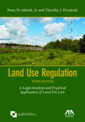 Land Use Regulation - Peter W. Salsich, Timothy J. Tryniecki