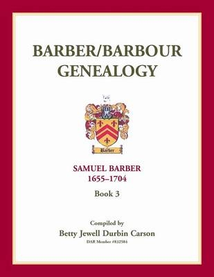 Barber/Barbour Genealogy - Betty Jewel Durbin Carson