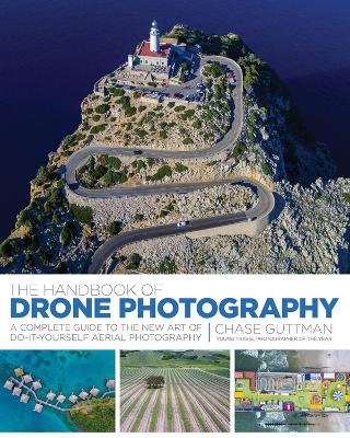 The Handbook of Drone Photography - Chase Guttman