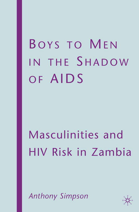 Boys to Men in the Shadow of AIDS - A. Simpson