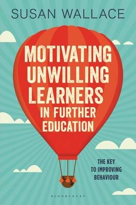 Motivating Unwilling Learners in Further Education - Dr Susan Wallace