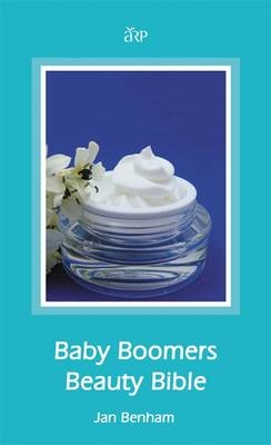 Baby Boomers Beauty Bible - Jan Benham