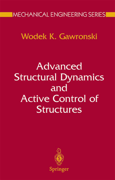 Advanced Structural Dynamics and Active Control of Structures - Wodek Gawronski