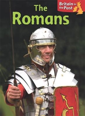 Britain in the Past: The Romans - Moira Butterfield