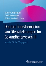 Digitale Transformation von Dienstleistungen im Gesundheitswesen III - 