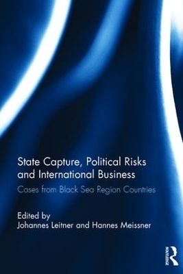 State Capture, Political Risks and International Business - 