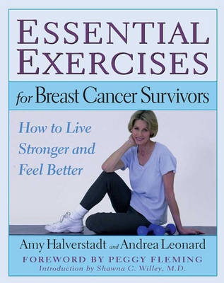 Essential Exercises For Breast Cancer Patients - Amy Halverstadt Leonard Andrea