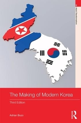 The Making of Modern Korea - Adrian Buzo