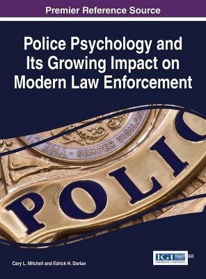 Police Psychology and its Growing Impact on Modern Law Enforcement - 