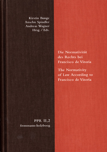 Die Normativität des Rechts bei Francisco de Vitoria. The Normativity of Law According to Francisco de Vitoria - 