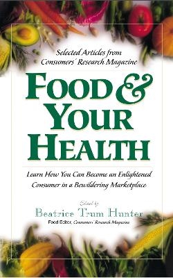 Food & Your Health - Beatrice Trum Hunter