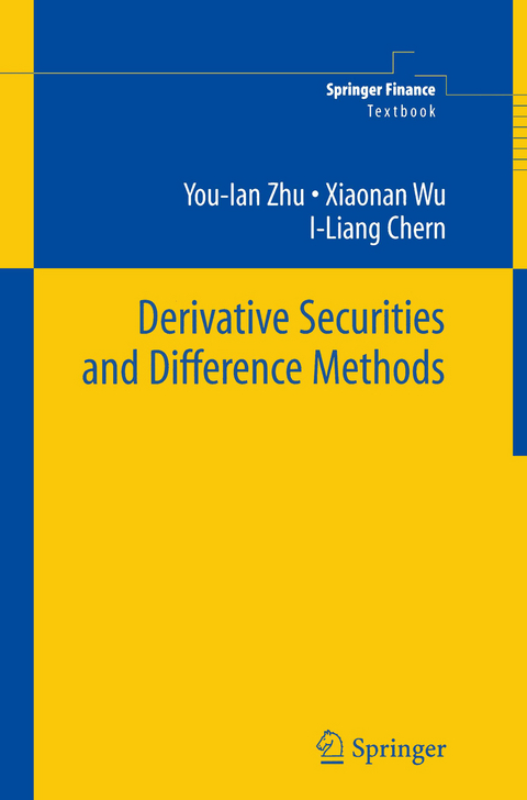 Derivative Securities and Difference Methods - You-lan Zhu, Xiaonan Wu, I-Liang Chern