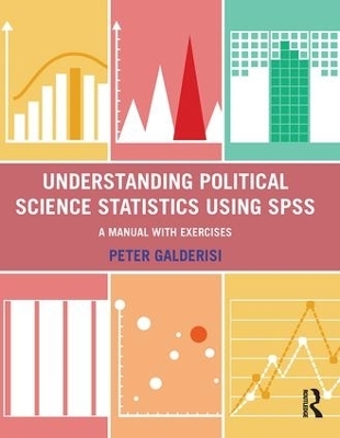 Understanding Political Science Statistics using SPSS - Peter Galderisi