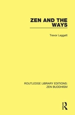 Zen and the Ways - Trevor Leggett