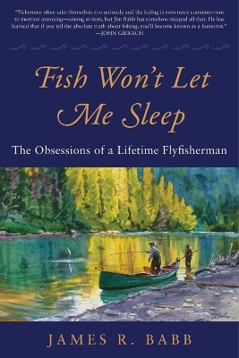 Fish Won't Let Me Sleep - James R. Babb