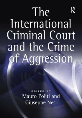 The International Criminal Court and the Crime of Aggression - Mauro Politi