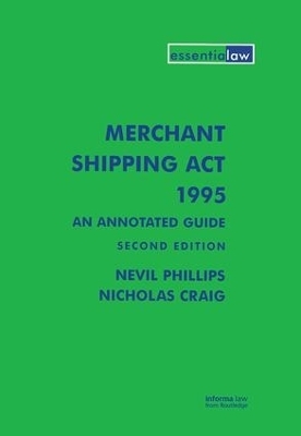 Merchant Shipping Act 1995: An Annotated Guide - Nevil Phillips, Nicholas Craig